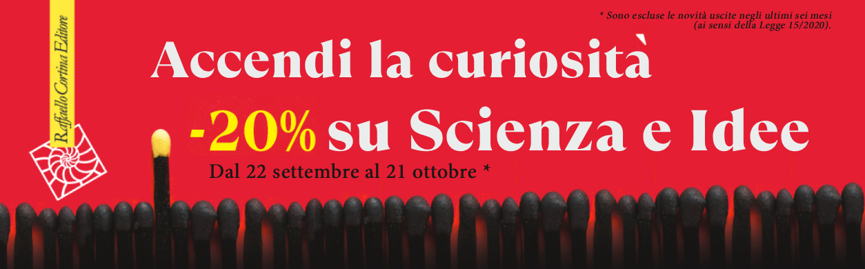 Sconto 20% sulla collana Scienza e Idee di Raffaello Cortina Editore