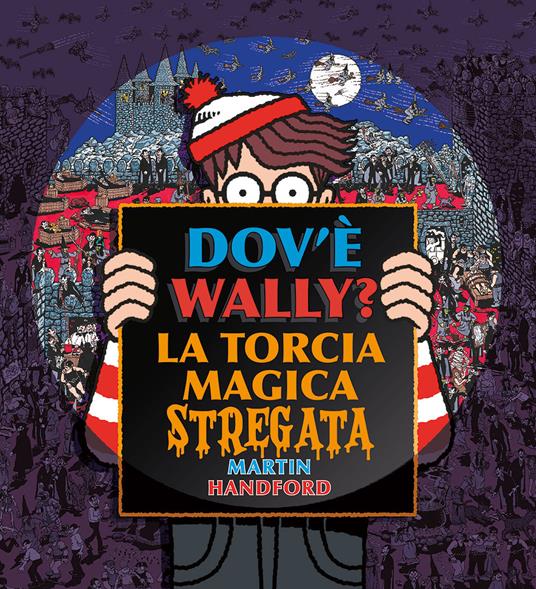 Dov’è Wally. La torcia magica stregata