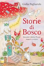 Storie di Bosco. Quando il dottor Pruno imparò a volare