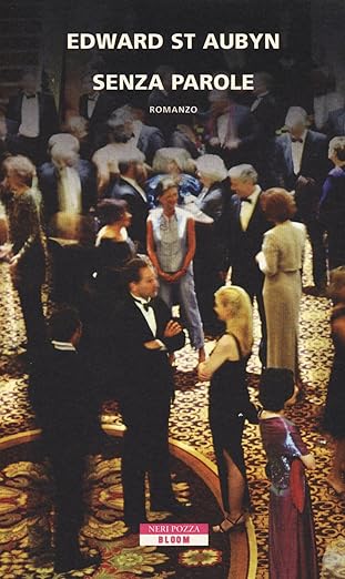 Edward St. Aubyn. Senza parole