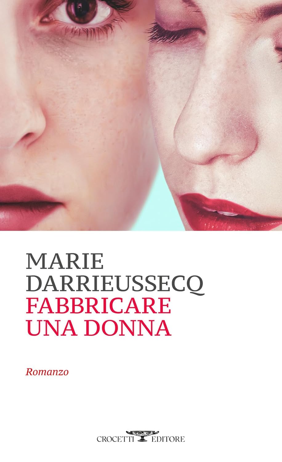 Marie Darrieussecq. Fabbricare una donna