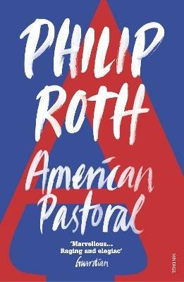 Philip Roth. American Pastoral