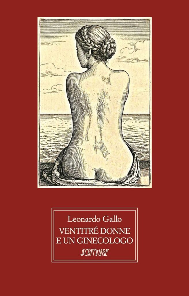 Leonardo Gallo. Ventitrè donne e un ginecologo