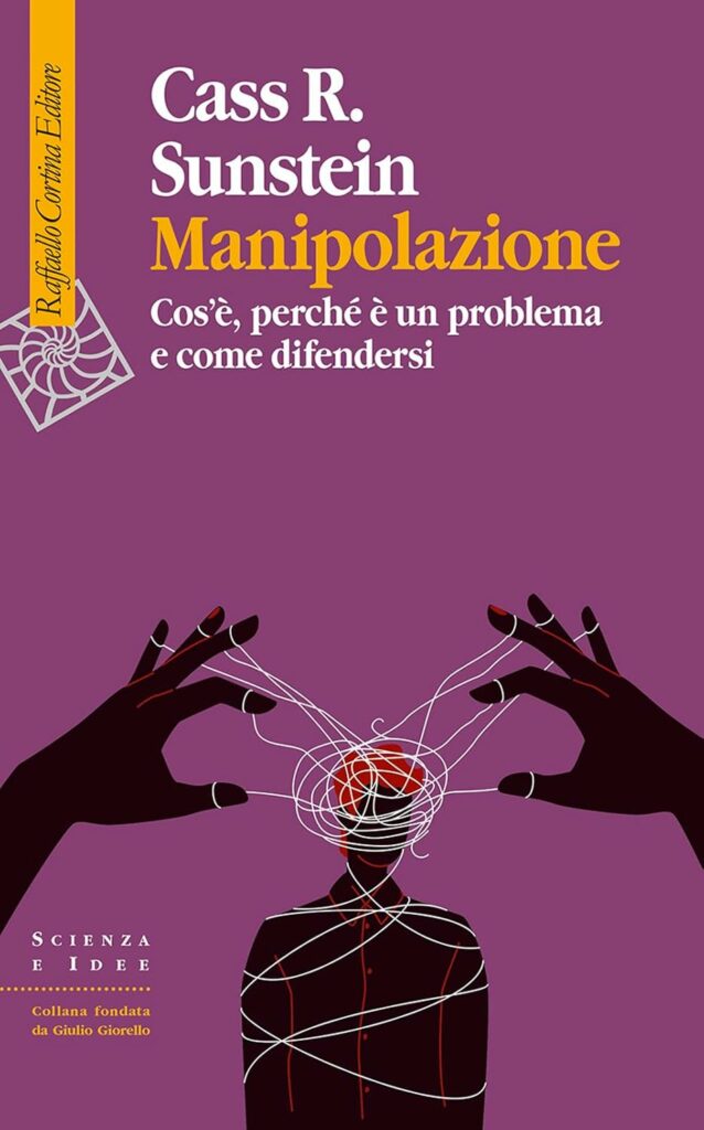 Cass R. Sunstein. Manipolazione