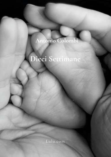 Antonio Colombi. Dieci settimane