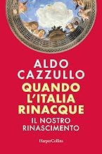 Quando l'Italia rinacque