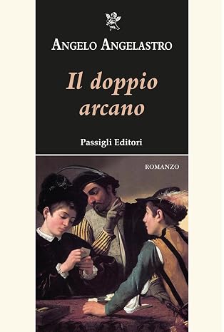Angelo Angelastro. Il doppio arcano