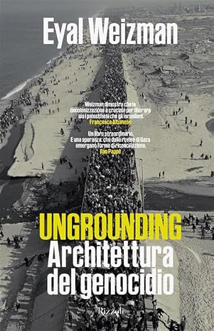 Ungrounding. Architettura del genocidio